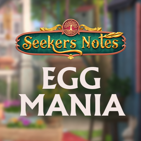 SEEKERS NOTES. UPDATE 2.61: EGG MANIA
